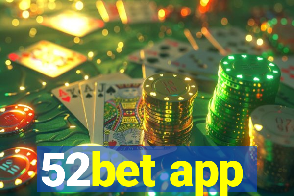 52bet app